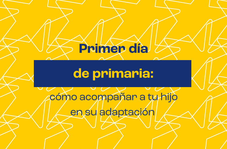 Primer día de primaria: cómo acompañar a tu hijo en su adaptación